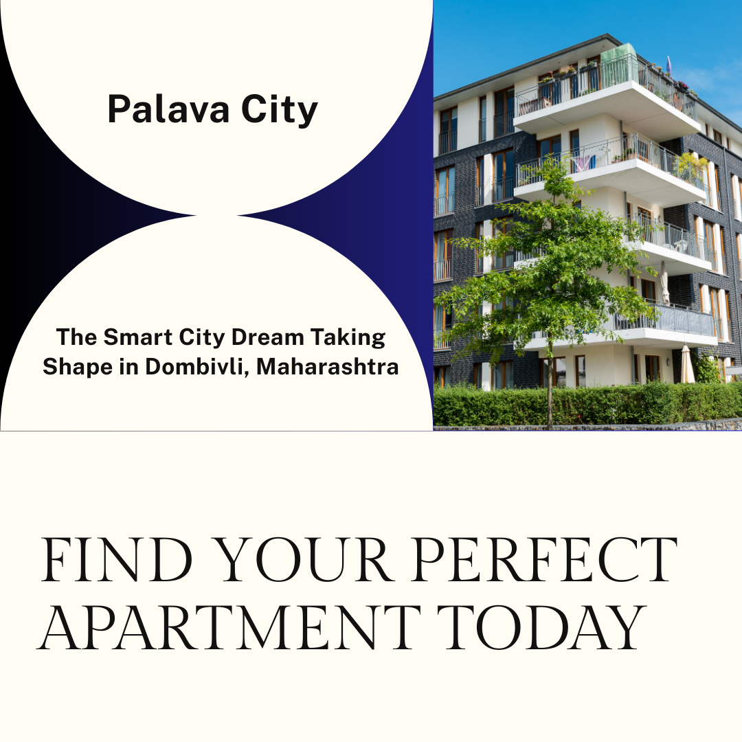 Palava City – The Smart City Dream Taking Shape in Dombivli, Maharashtra